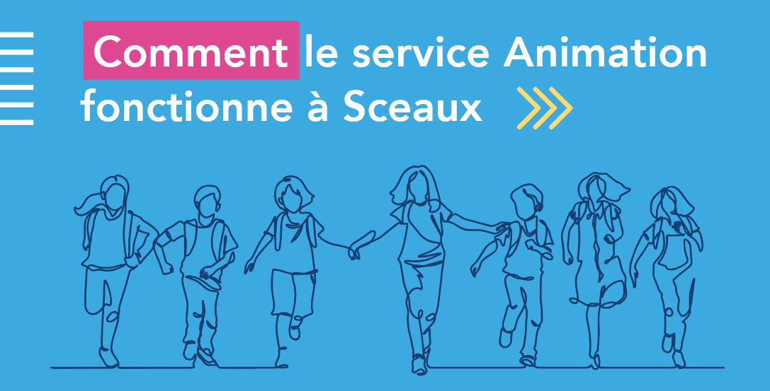 Comment le service Animation fonctionne à Sceaux